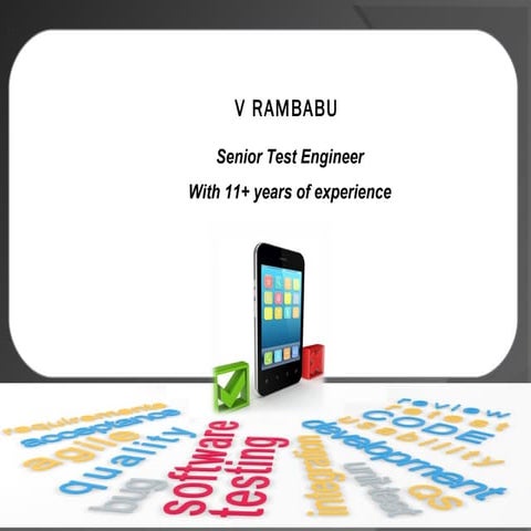 Senior Test Engineer and Software Quality Analyst with 11+ Yrs of Experience 