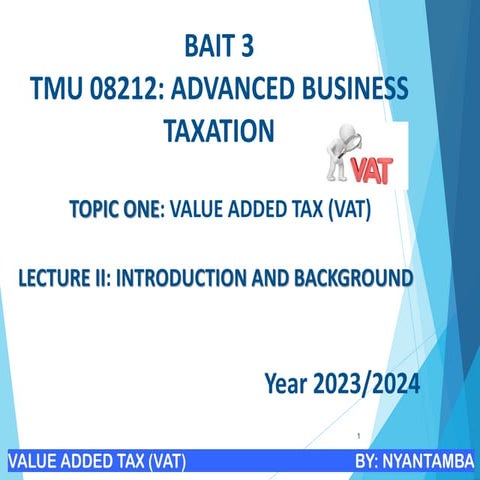 VAT LECTURE ONE - INTRODUCTION AND BACKGROUND OF VAT.pdf