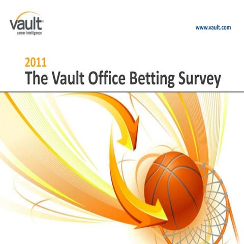 Vault 2011 Office Betting Survey