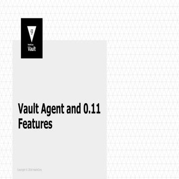 Vault Agent and Vault 0.11 features
