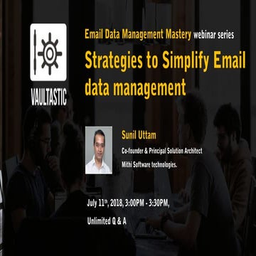 Mastery Webinar Series: Strategies to Simplify Email Data Management