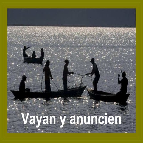 Vayan y anuncien