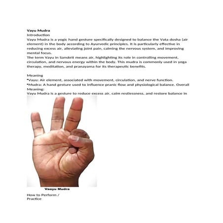 Vayu Mudra-Vayu: Air element, associated with movement, circulation, and nerve function.