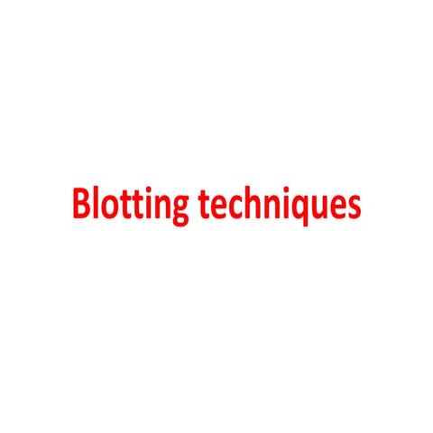 VBC-321_BLOTTING_TECHNIQUES.pptx