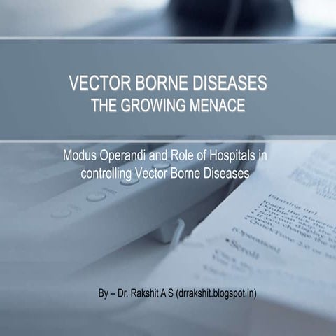 Vector Borne Diseases - The Growing Menace