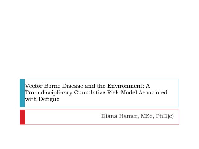 Vector borne disease and Dengue 