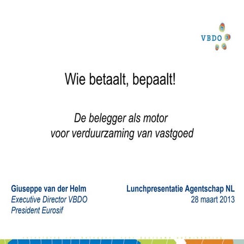 Wie betaalt, bepaalt! 