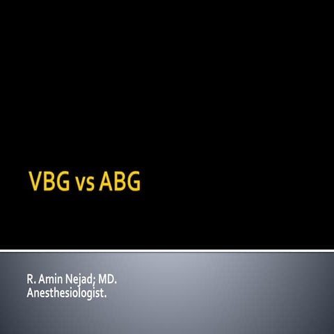 VBG vs ABG (replacement of venous blood sample instead of arterial one for an...