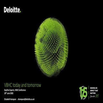 Value-based Healthcare today and tomorrow by Deloitte. | PDF