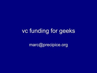 VC Funding for Geeks; or, How to Get Your Technology to Emerge the VC Way