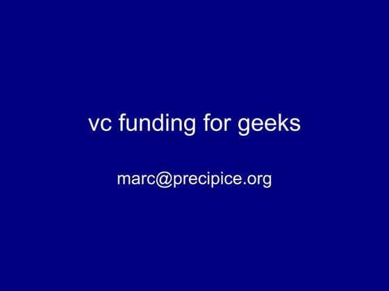 VC Funding for Geeks; or, How to Get Your Technology to Emerge the VC Way