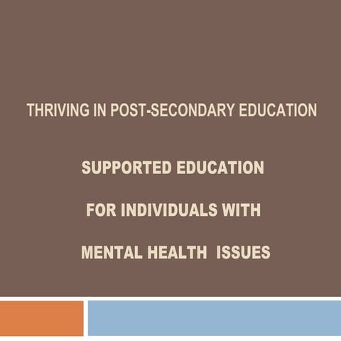 Thriving in Post-Secondary Education for Individual with Mental Health Concerns
