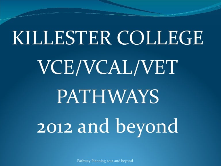 VCE, VCAL & VET 2011