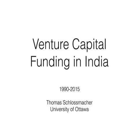 The State of Venture Capital in India 1990-2015 | PDF