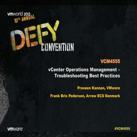 VMworld 2013: vCenter Operations Management –Troubleshooting Best Practices 