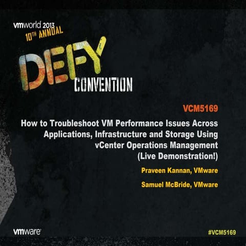 VMworld 2013: How to Troubleshoot VM Performance Issues Across Applications, ...