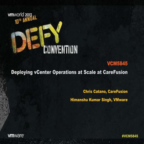VMworld 2013: Deploying vCenter Operations at Scale at CareFusion