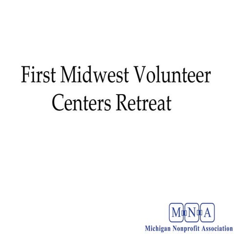 First Volunteer Centers Midwest Retreat