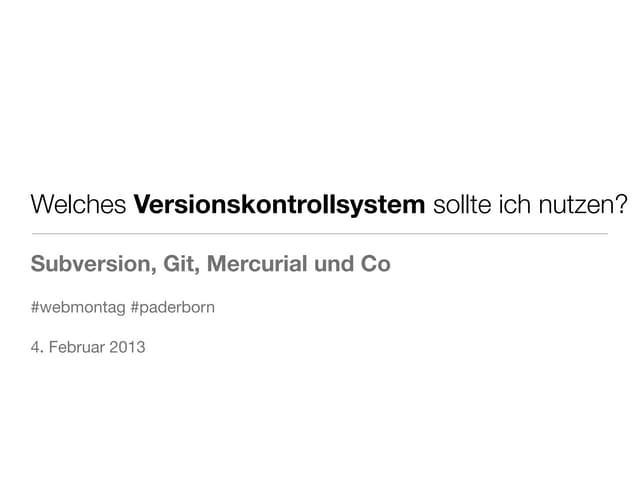 Welches Versionskontrollsystem sollte ich nutzen? (SVN, Git, Hg)