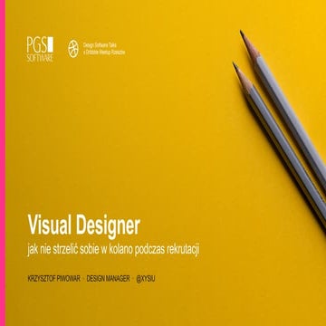 Visual Design - jak nie strzelić sobie w kolano podczas rekrutacji