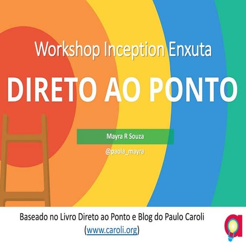 Apresentação do vídeo introdutório do workshop inception enxuta