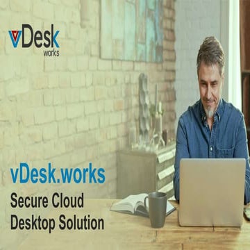 vDesk.works Secure Cloud Desktop Solution.pptx