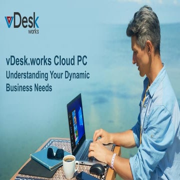 vDesk.works Cloud PC Powering the Future of Work.pptx