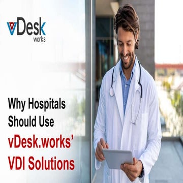 Why Hospitals Should Use vDesk.works’ VDI Solutions