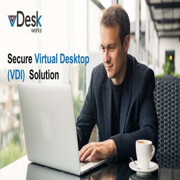 Secure Virtual Desktop (VDI) Solution for Business