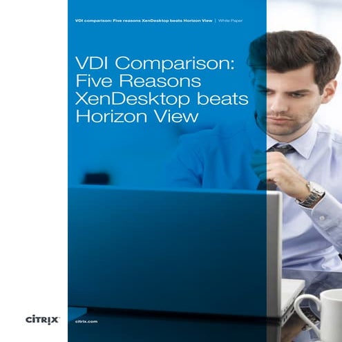 VDI Comparison: Five Reasons XenDesktop beats Horizon View