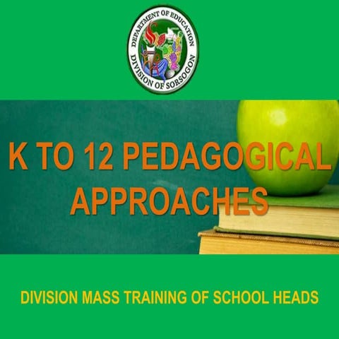 vdocuments.mx_k-to-12-pedagogical-approaches.pptx