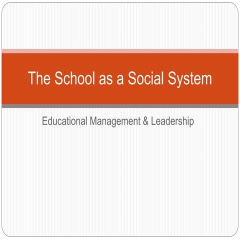 vdocuments.mx_the-school-as-a-social-system-5914e85a9803d.ppt