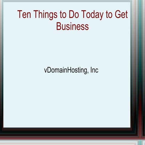 V domainhosting ten things to do today to get business