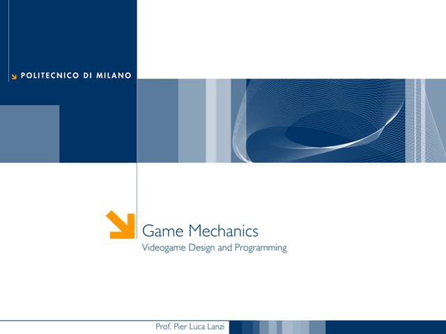 VDP2016 - Lecture 08 Game mechanics