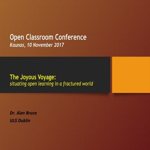 The Joyous Voyage: situating open learning in a fractured world