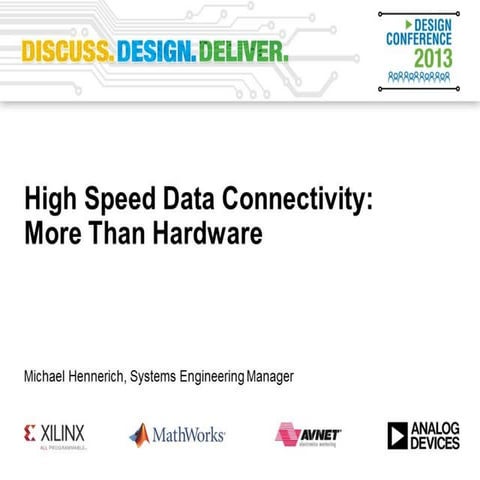 High Speed Data Connectivity: More Than Hardware - VE2013