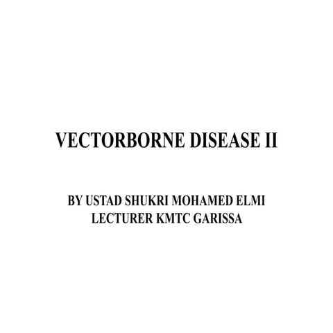 VECTORBORNE DISEASE II.pptx