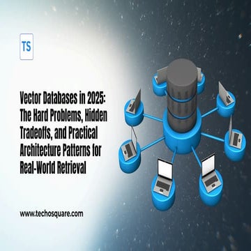 Vector Databases in 2025 The Hard Problems, Hidden Tradeoffs, and Practical A...