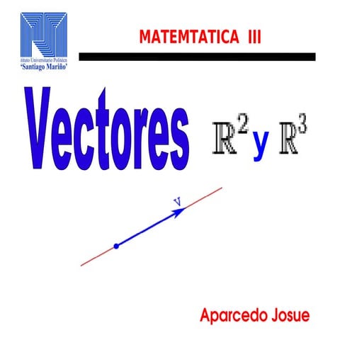 Vectores  r 2  y r3  y sus caracterisiticas