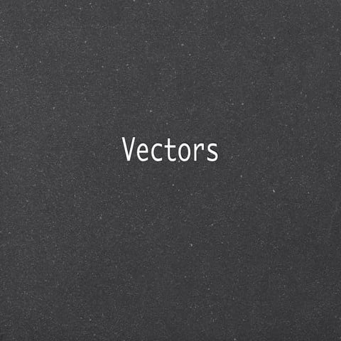 Vectors