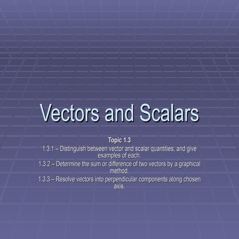 Vectors And Scalars And Kinematics