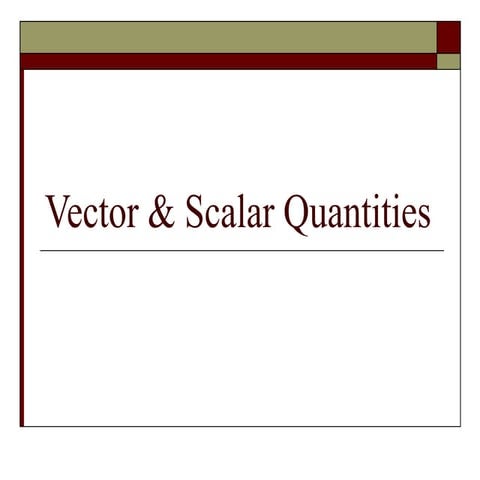 Vector&scalar quantitiesppt