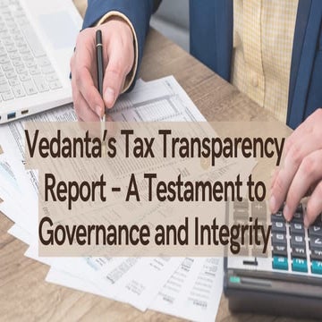 Vedanta’s Tax Transparency Report – A Testament to Governance and ...