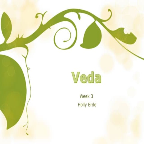 Veda week 3 h erde