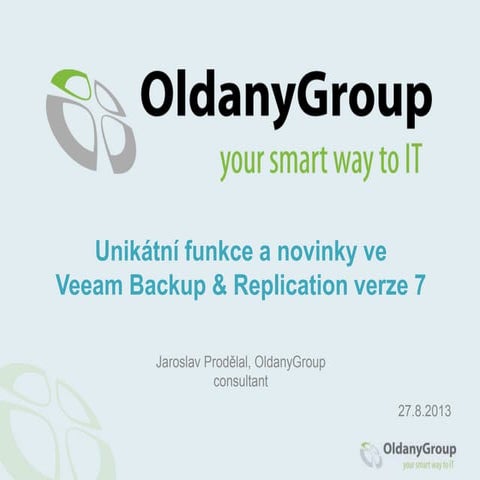 Webinář: Unikátní funkce a novinky ve Veeam Backup & Replication verze 7 / 27...