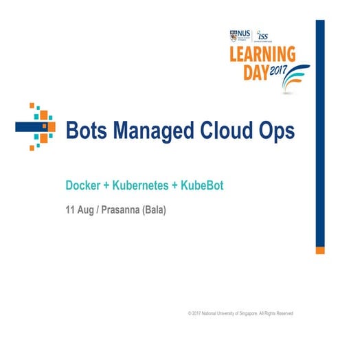 NUS-ISS Learning Day 2017 - Bots-Managed CloudOps