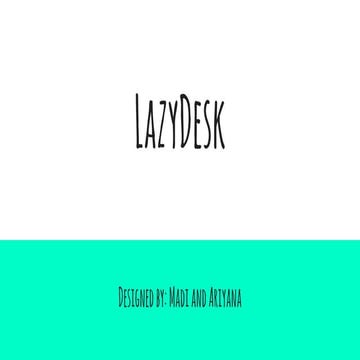 Lazy desk