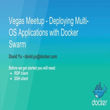"Deploying Multi-OS Applications with Docker Swarm" with Docker's David Yu