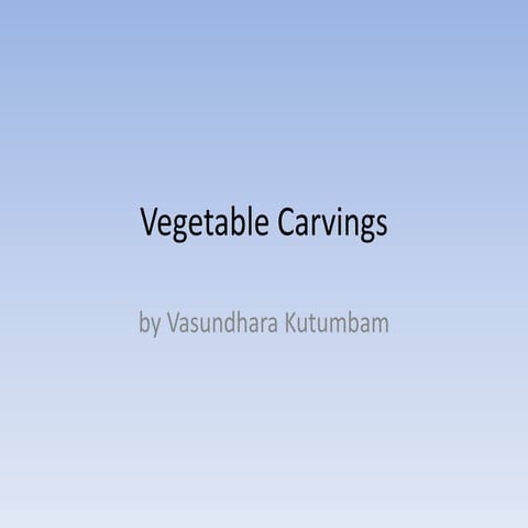 Vegetable Carvings