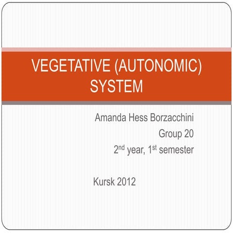 Vegetative (autonomic) system